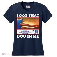 I Got That Dog In Me Costco Women's Cooling Performance Crew T-Shirt thumb 0