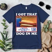 I Got That Dog In Me Costco Premium T-Shirt thumb 2