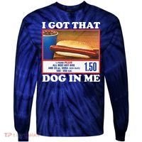 I Got That Dog In Me Costco Tie-Dye Long Sleeve Shirt thumb 0