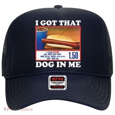 I Got That Dog In Me Costco Hat