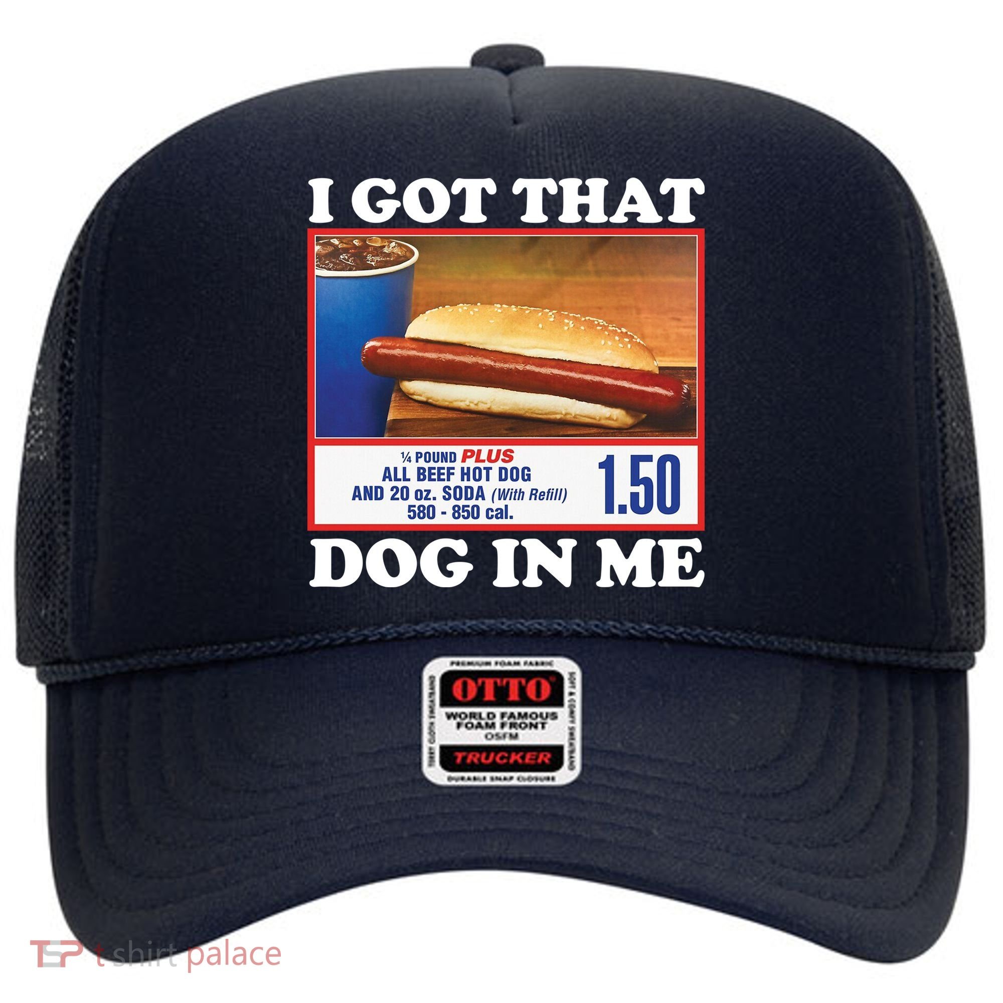 I Got That Dog In Me Costco Hat