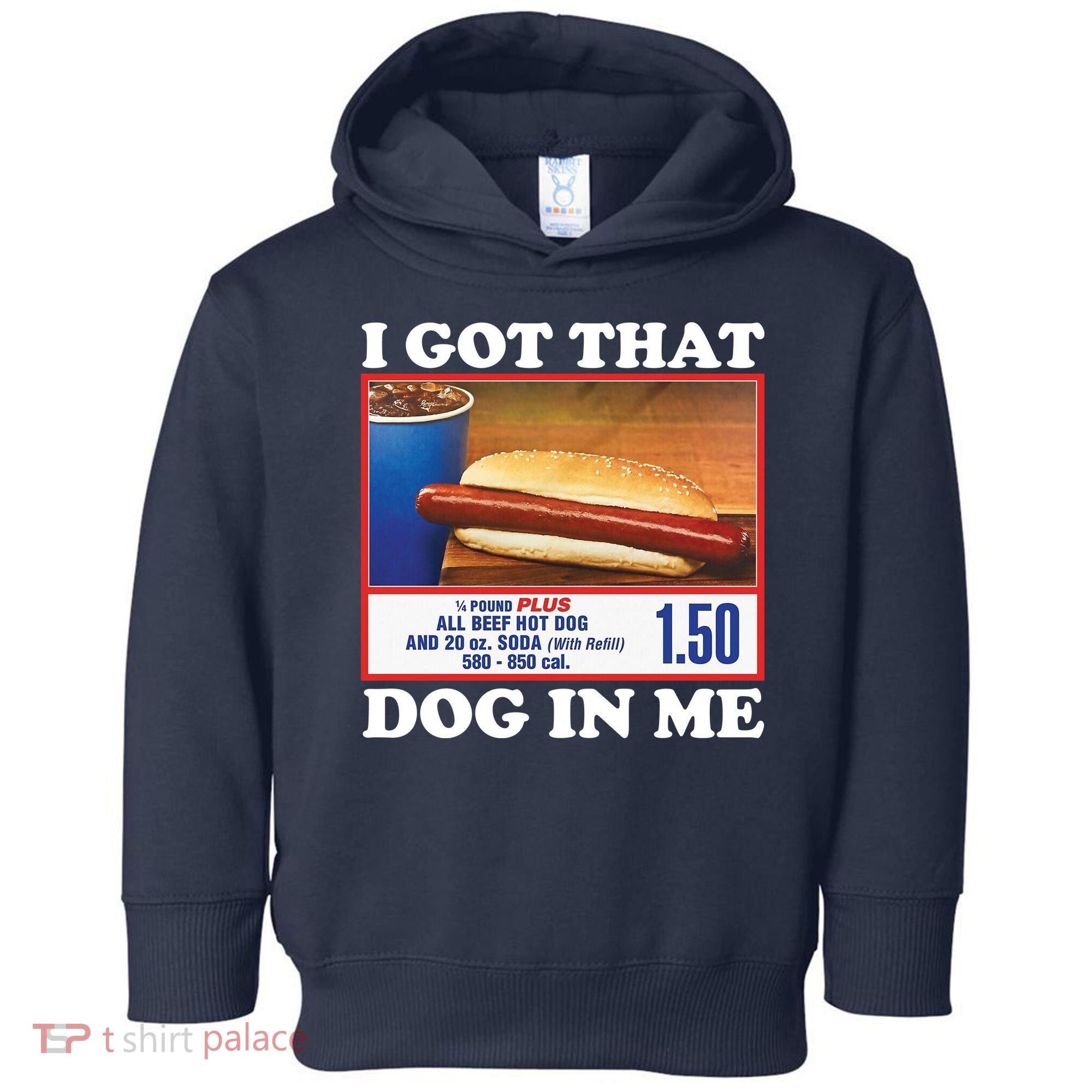 I Got That Dog In Me Costco Toddler Hoodie