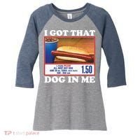 I Got That Dog In Me Costco Women's Tri-Blend 3/4-Sleeve Raglan Shirt thumb 0