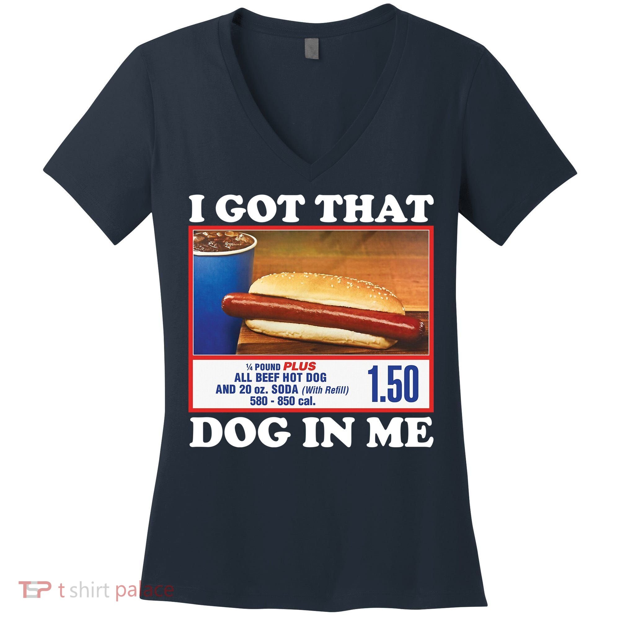 I Got That Dog In Me Costco Women's V-Neck T-Shirt