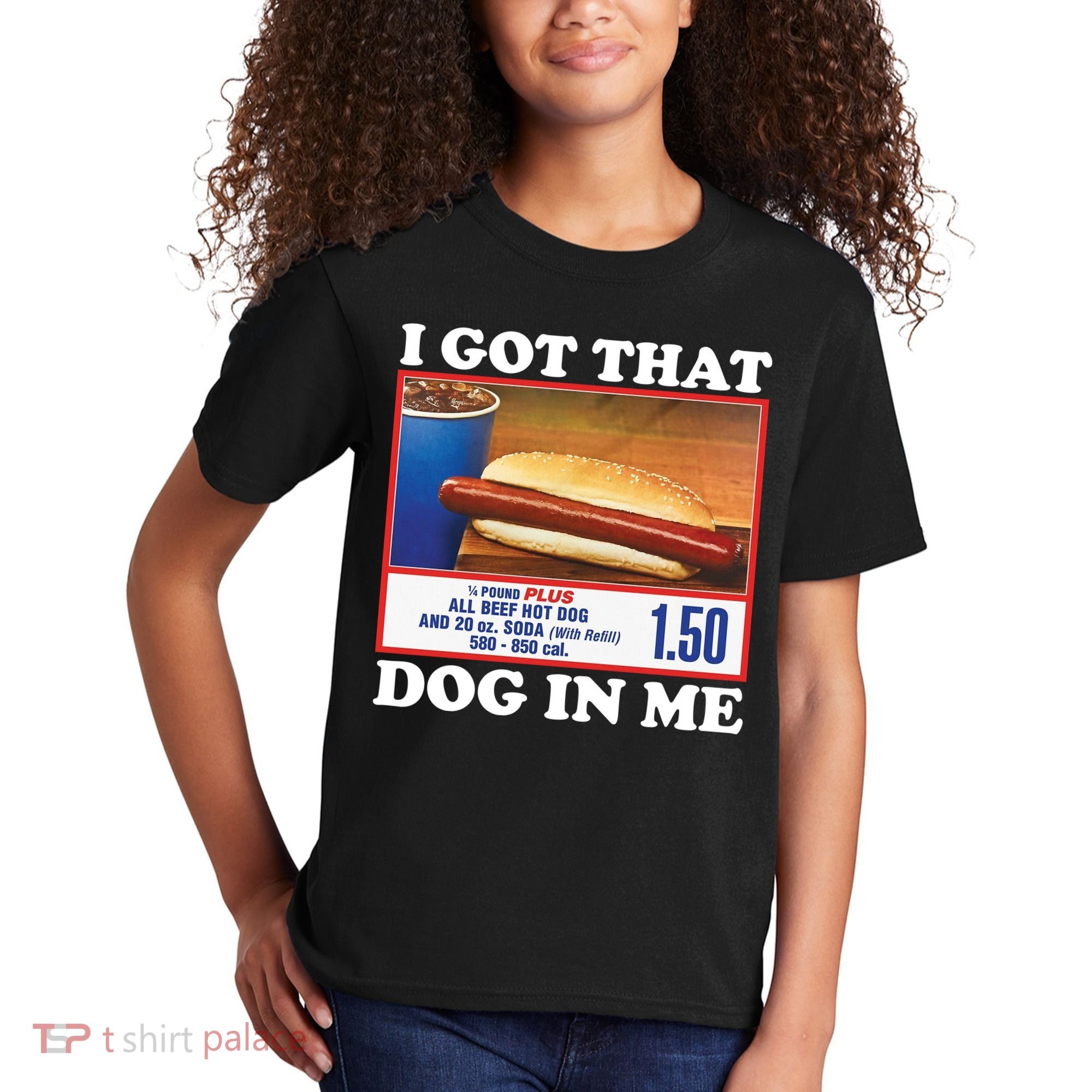 I Got That Dog In Me Costco Kids T-Shirt