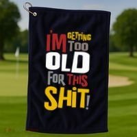 IM GETTING TOO OLD FOR THIS Golf Towel thumb 1