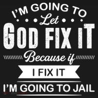 I'm Going To Let God Fix It Because If I Fix It Pajama Set thumb 2