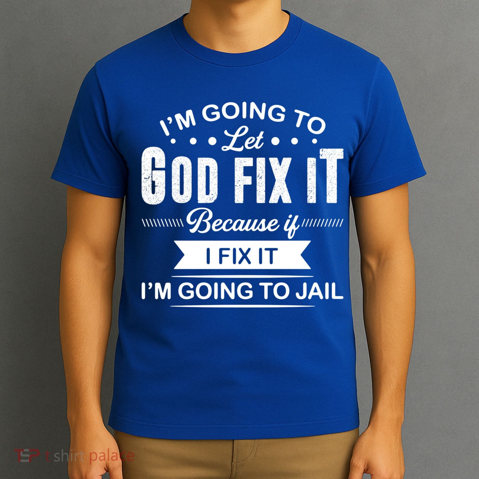 I'm Going To Let God Fix It Because If I Fix It T-Shirt