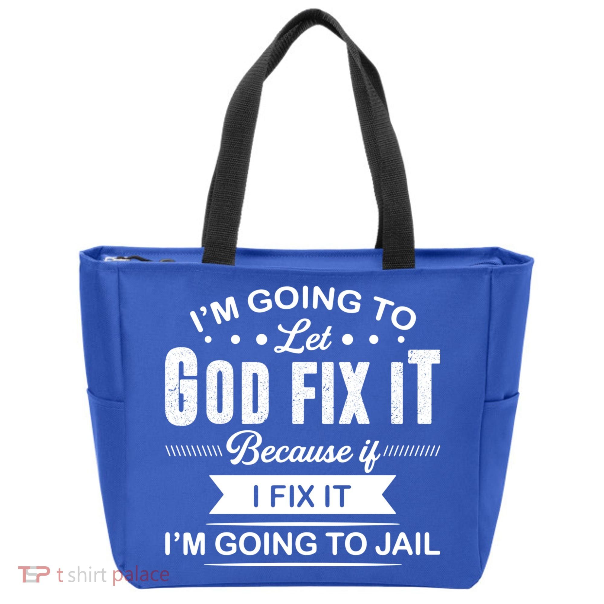 I'm Going To Let God Fix It Because If I Fix It Tote Bag