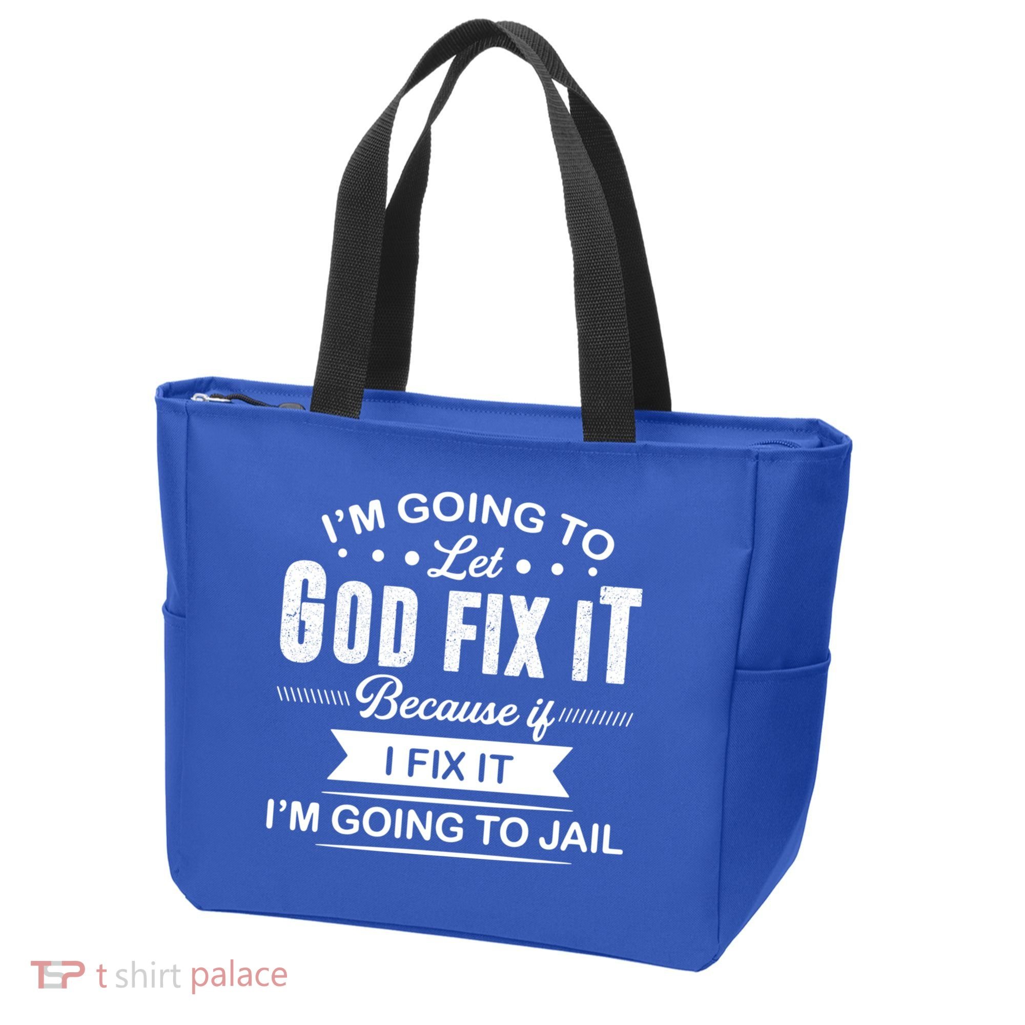 I'm Going To Let God Fix It Because If I Fix It Tote Bag