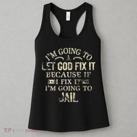 Im Going To Let God Fix It Because If I Fix Im Going To Jail Women's Tank Top thumb 3
