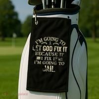 Im Going To Let God Fix It Because If I Fix Im Going To Jail Golf Towel thumb 2