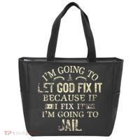 Im Going To Let God Fix It Because If I Fix Im Going To Jail Tote Bag thumb 0