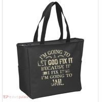 Im Going To Let God Fix It Because If I Fix Im Going To Jail Tote Bag thumb 2