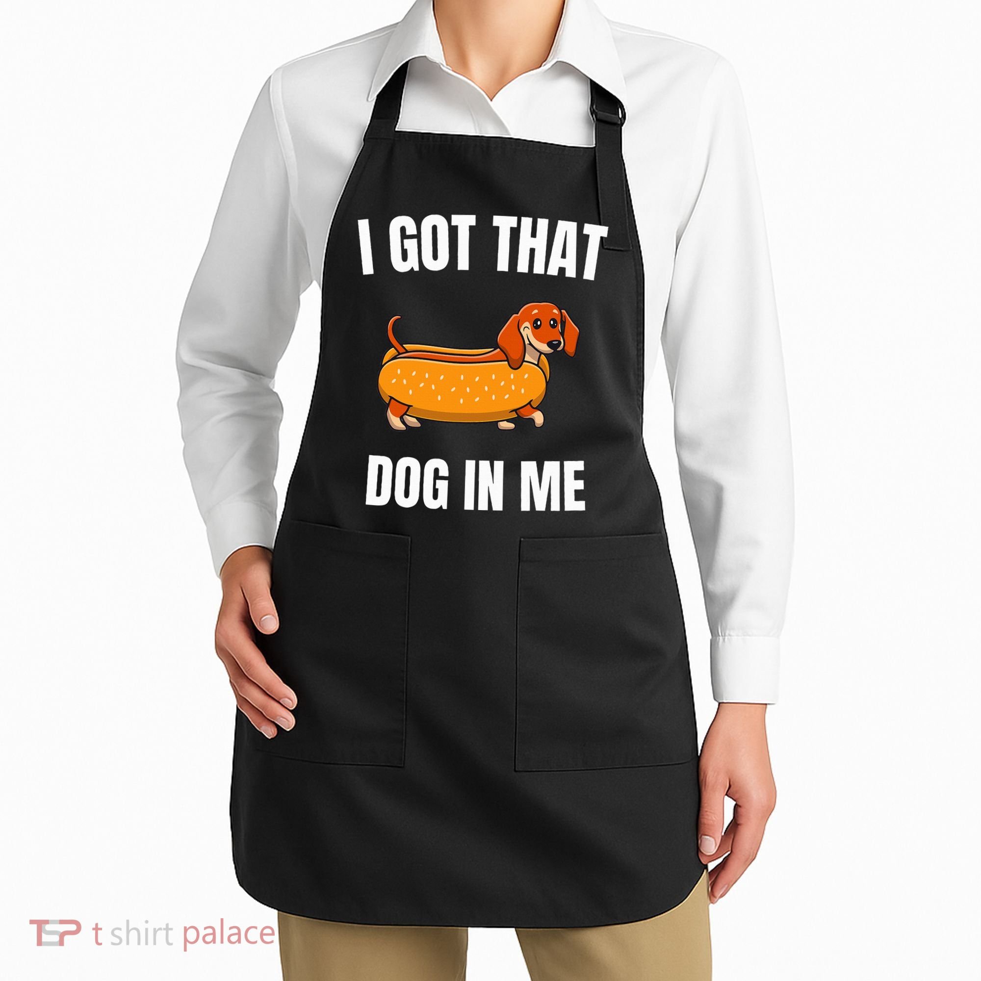 I Got That Dog In Me funny meme hot dogs combo Dachshund  Apron