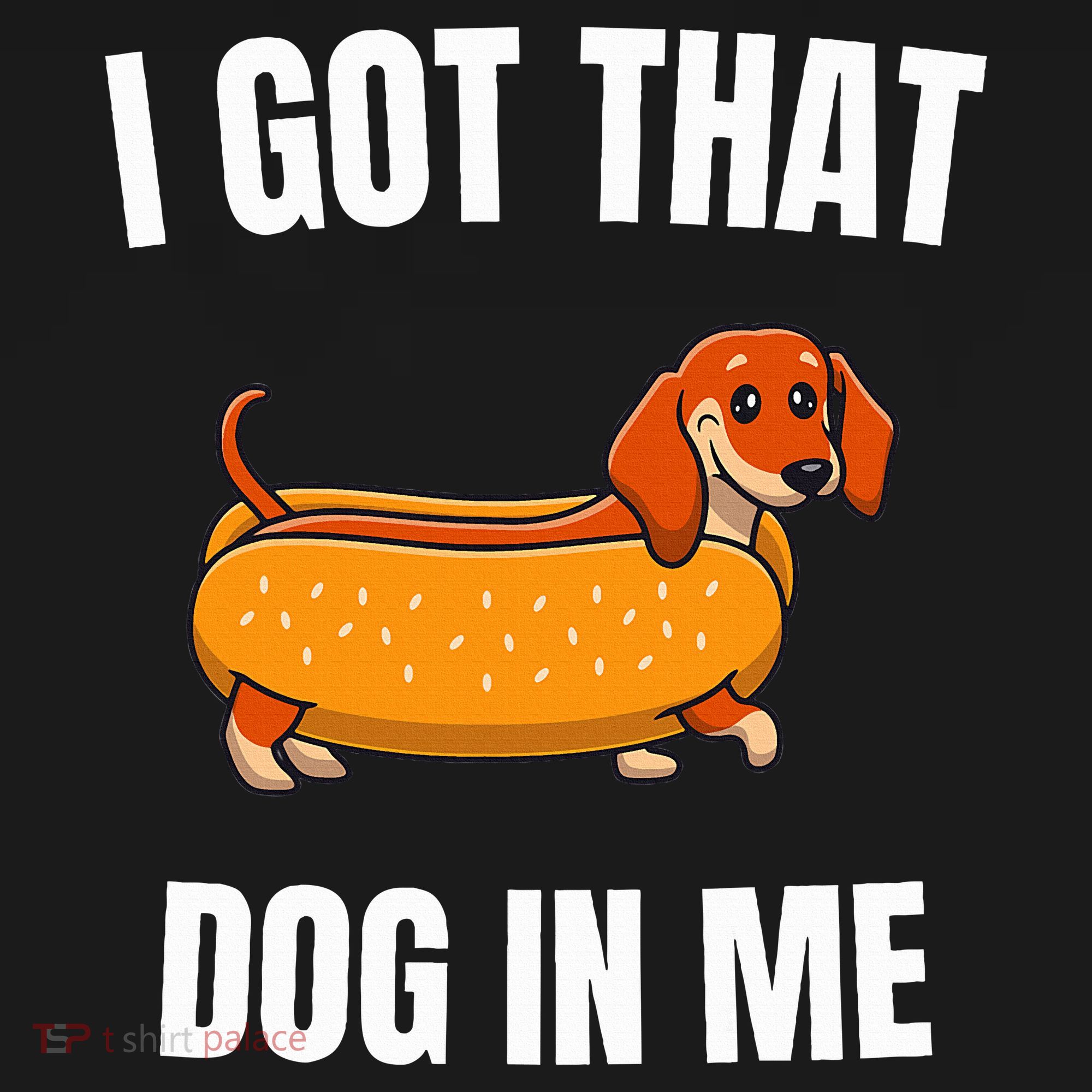 I Got That Dog In Me funny meme hot dogs combo Dachshund  Apron