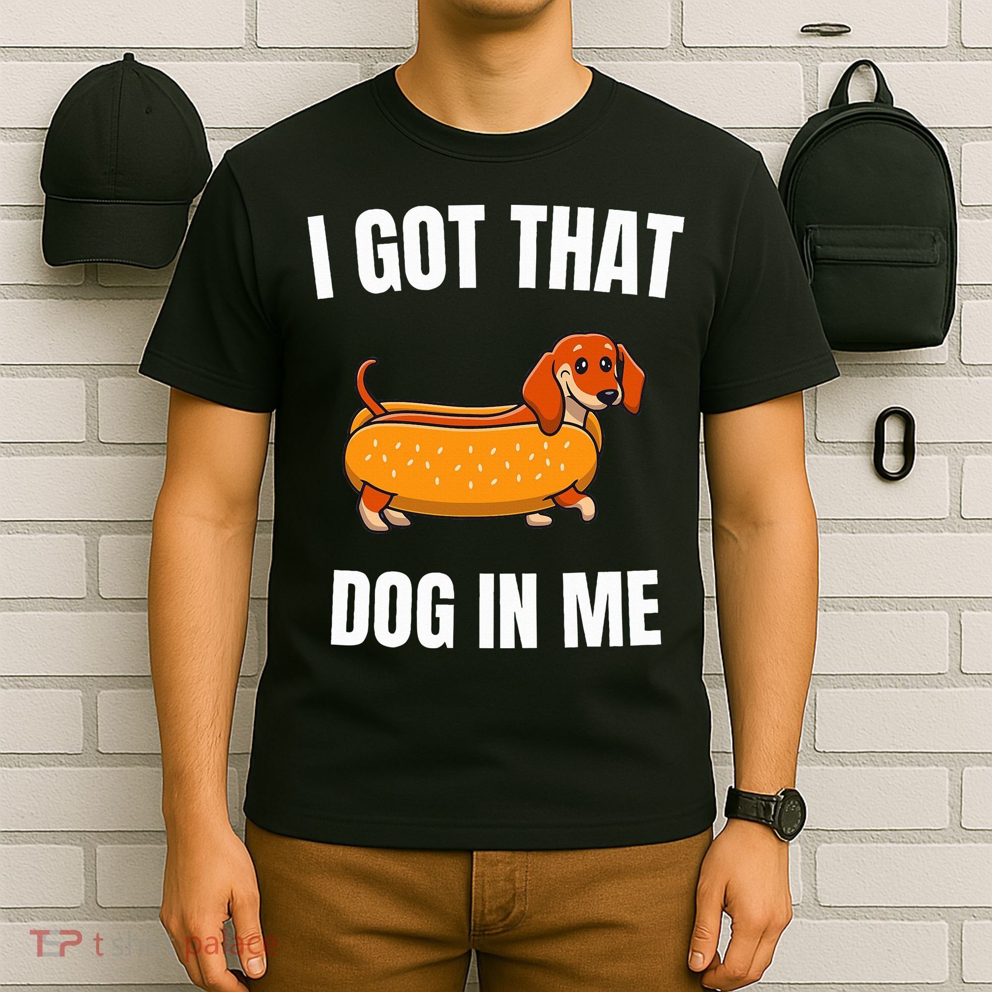 I Got That Dog In Me funny meme hot dogs combo Dachshund  T-Shirt