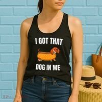I Got That Dog In Me funny meme hot dogs combo Dachshund  Women's Tank Top thumb 2
