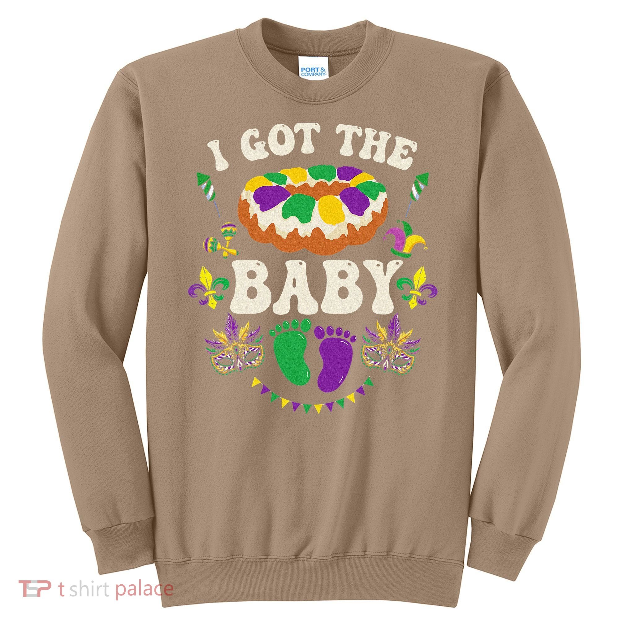 I Got The Baby Pregnancy Announcet Funny Mardi Gras Sweatshirt