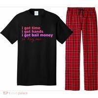 I Got Time I Got Hands I Got Bail Money So Try Me...Apparel Pajama Set thumb 0
