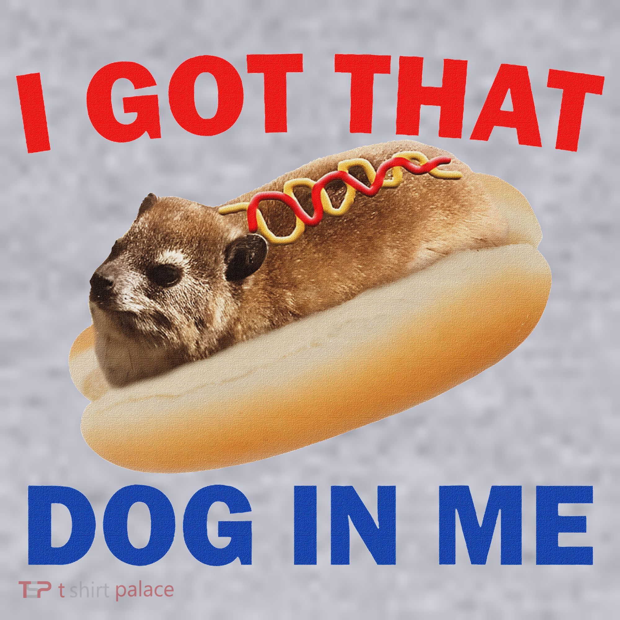 I Got That Dog In Me Hyrax Dank Women's Sweatshirt