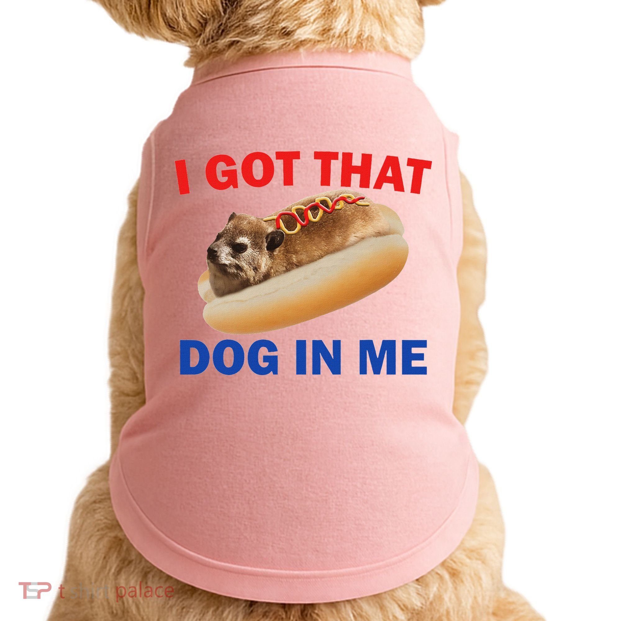 I Got That Dog In Me Hyrax Dank Doggie Tank