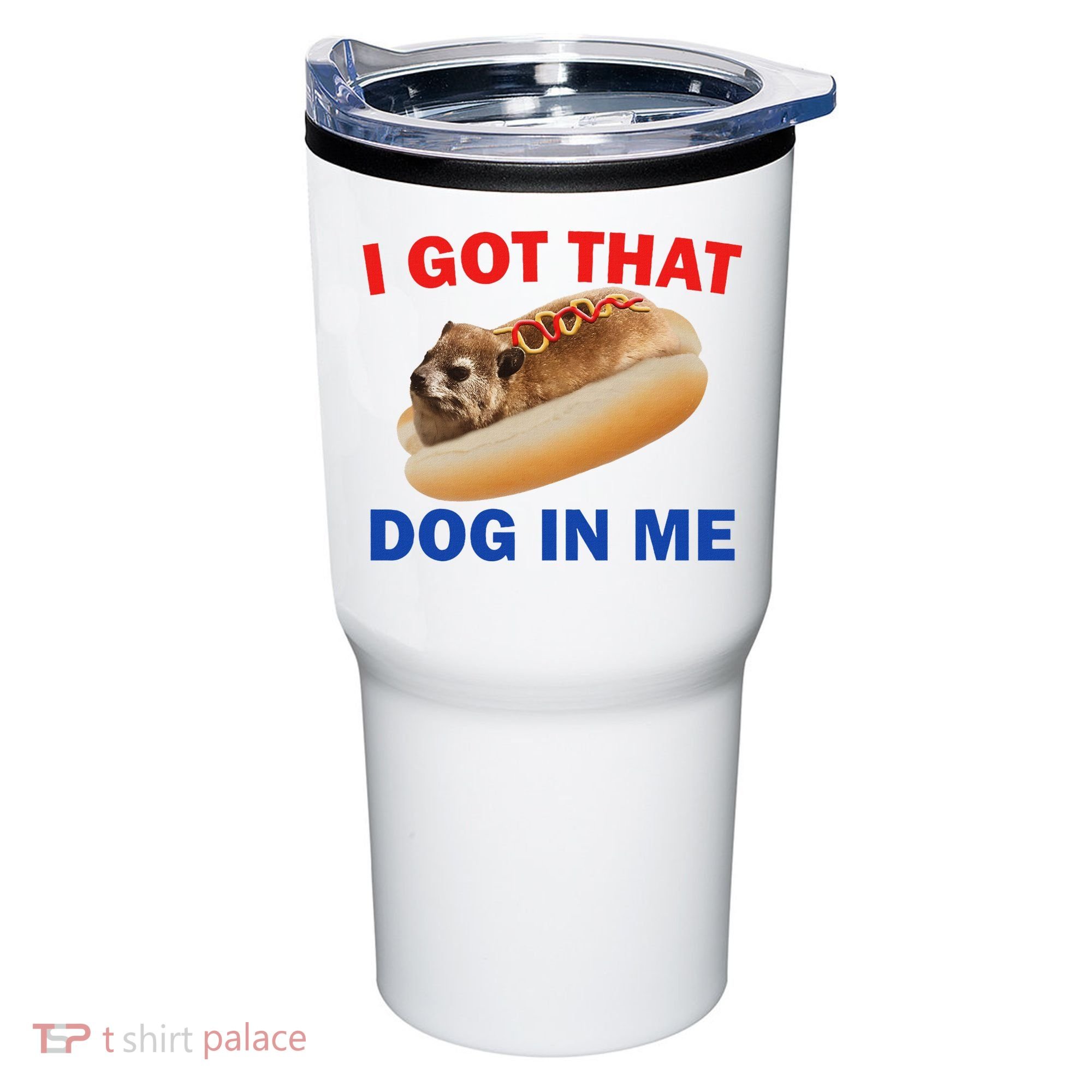 I Got That Dog In Me Hyrax Dank Tumbler