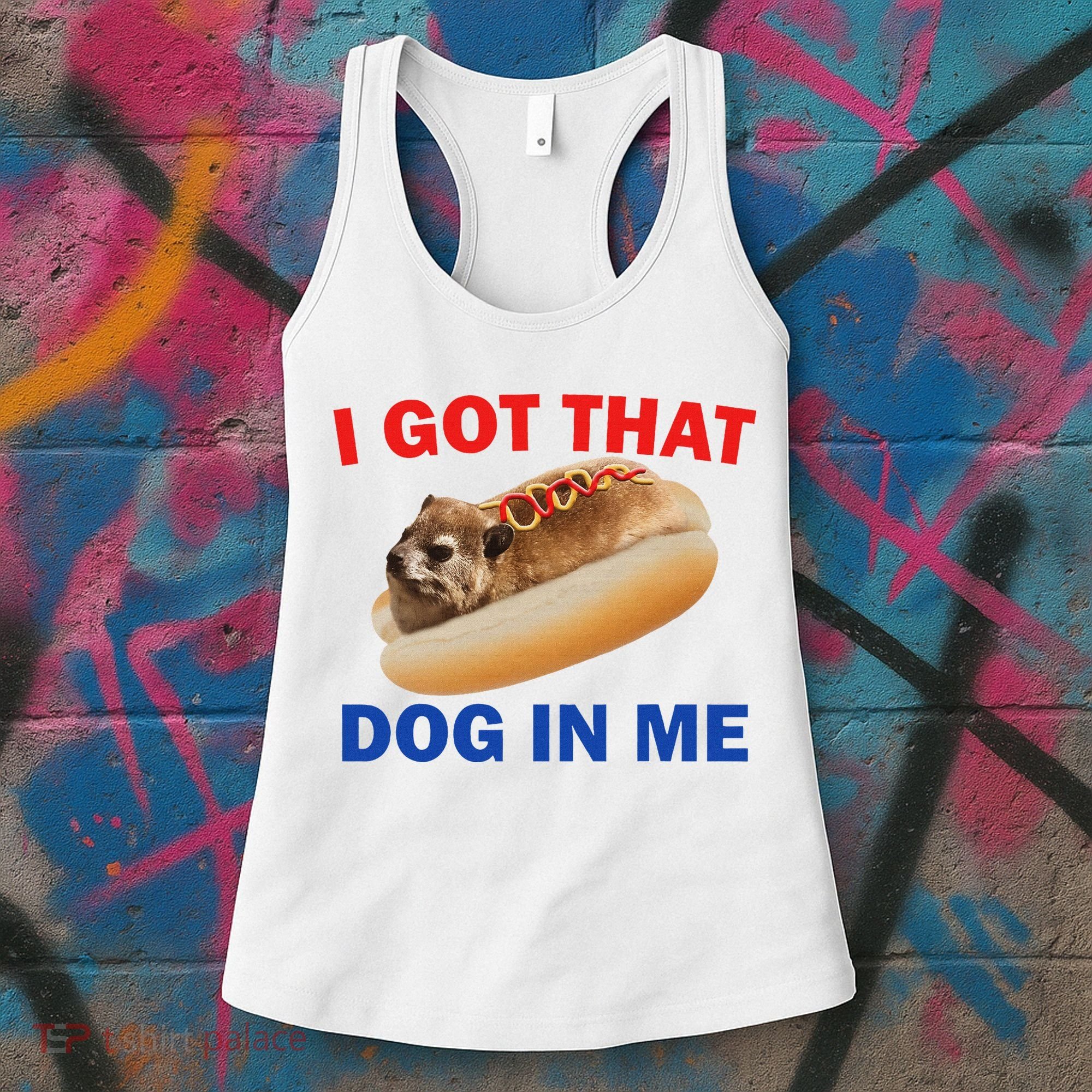 I Got That Dog In Me Hyrax Dank Women's Tank Top