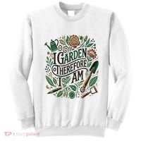 I Garden Therefore I Am Sweatshirt thumb 0