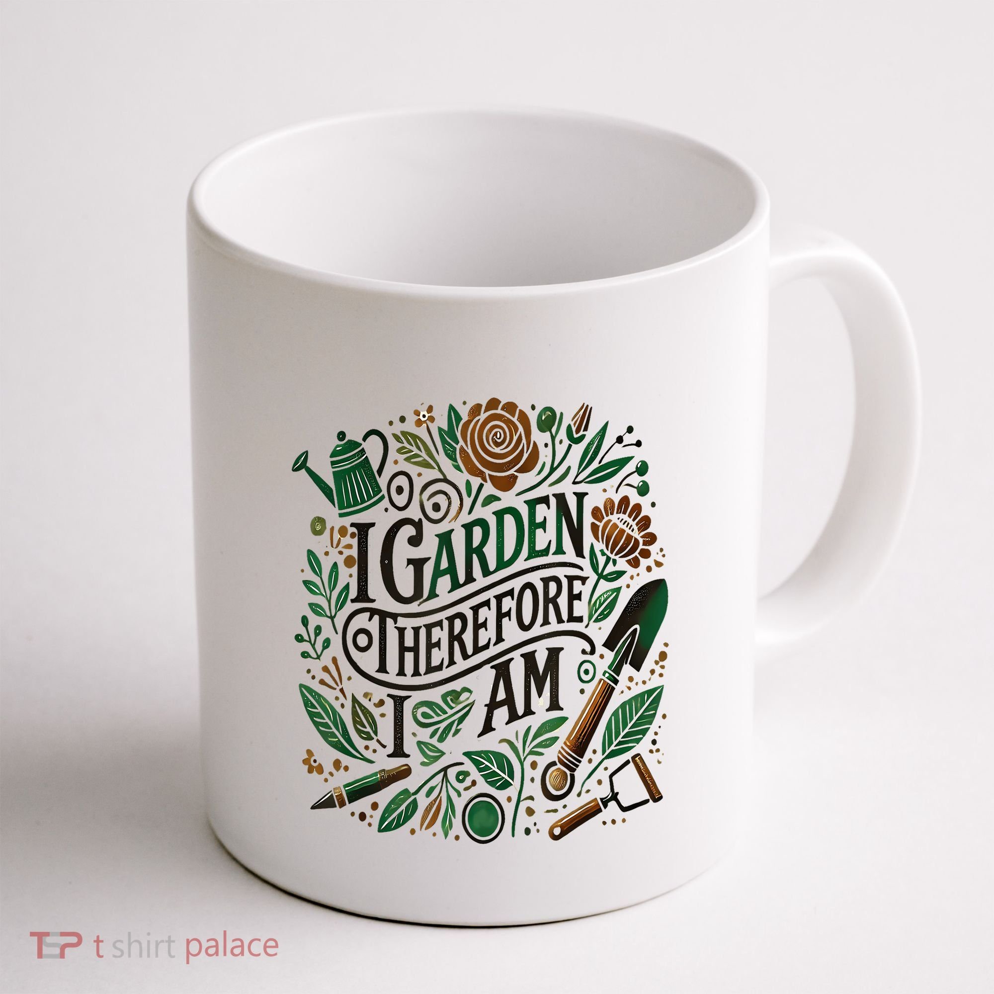 I Garden Therefore I Am Coffee Mug