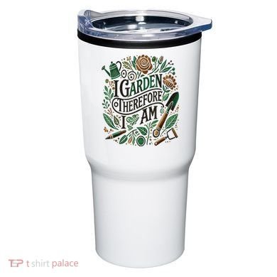 I Garden Therefore I Am Tumbler