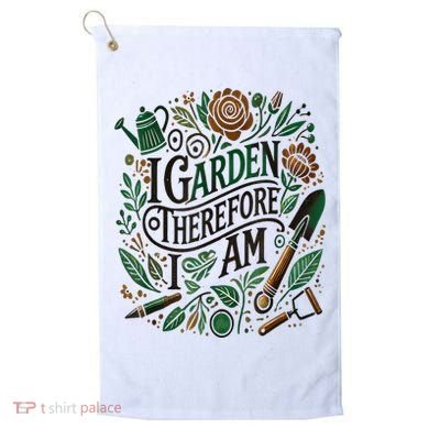 I Garden Therefore I Am Golf Towel
