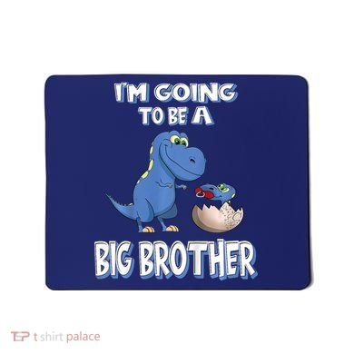 I'm Going To Be A Big Brother Dinosaur Mousepad