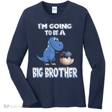 I'm Going To Be A Big Brother Dinosaur Women's Long Sleeve Shirt