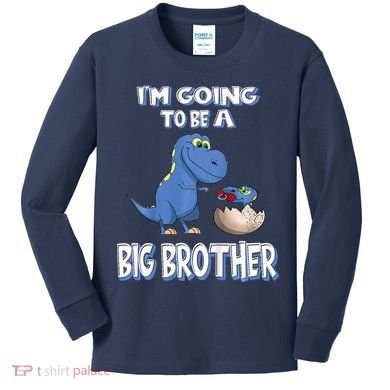 I'm Going To Be A Big Brother Dinosaur Kids Long Sleeve Shirt