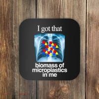 I Got That Biomass Of Microplastics In Me Coaster thumb 0