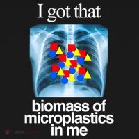 I Got That Biomass Of Microplastics In Me Mousepad thumb 1