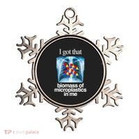 I Got That Biomass Of Microplastics In Me Ornament thumb 0