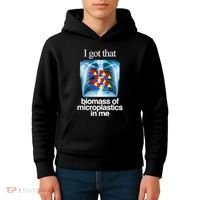 I Got That Biomass Of Microplastics In Me Kids Hoodie thumb 4