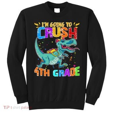 Im Going To Crush 4th Grade Back To School Gift Sweatshirt