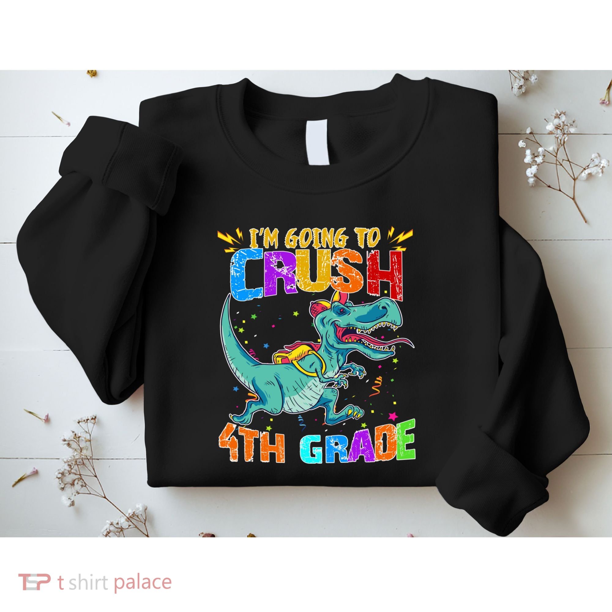 Im Going To Crush 4th Grade Back To School Gift Sweatshirt