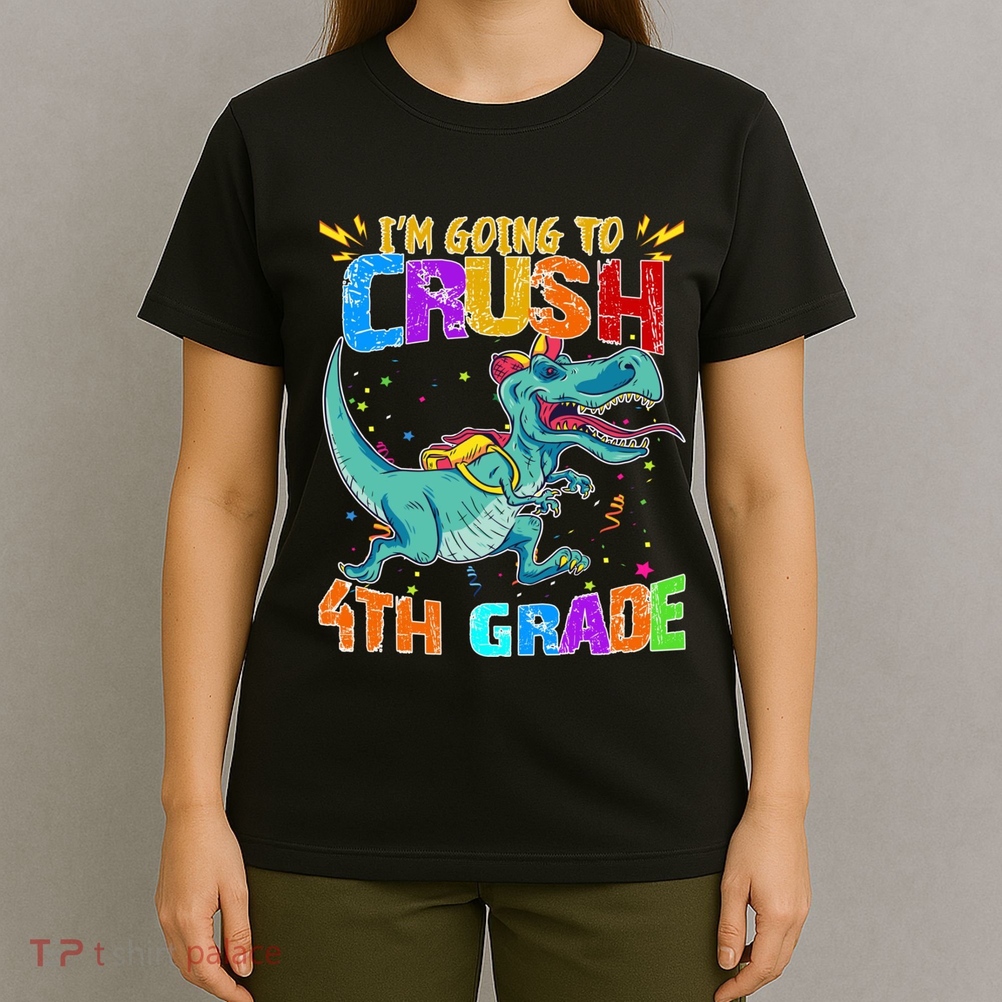 Im Going To Crush 4th Grade Back To School Gift T-Shirt