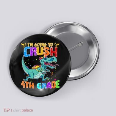 Im Going To Crush 4th Grade Back To School Gift Button