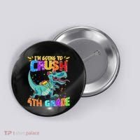 Im Going To Crush 4th Grade Back To School Gift Button thumb 0