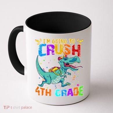 Im Going To Crush 4th Grade Back To School Gift Coffee Mug