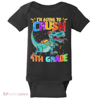 Im Going To Crush 4th Grade Back To School Gift Baby Bodysuit