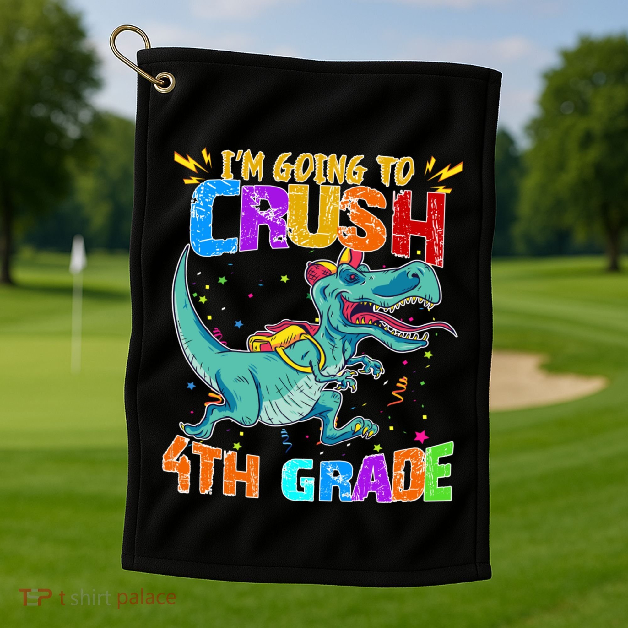 Im Going To Crush 4th Grade Back To School Gift Golf Towel