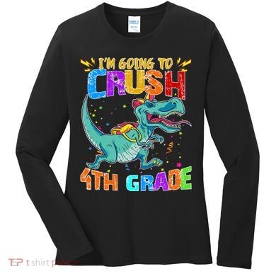 Im Going To Crush 4th Grade Back To School Gift Women's Long Sleeve Shirt