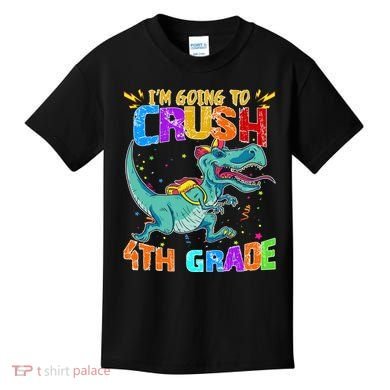 Im Going To Crush 4th Grade Back To School Gift Kids T-Shirt
