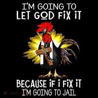 IM Going To Let God Fix It Because If I Fix It Chicken Women's Hoodie thumb 2